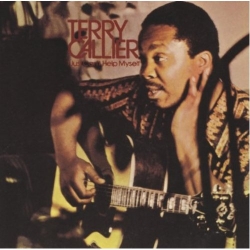 Terry Callier - I Just Can't Help Myself